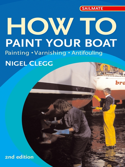 Title details for How to Paint Your Boat by Nigel Clegg - Available